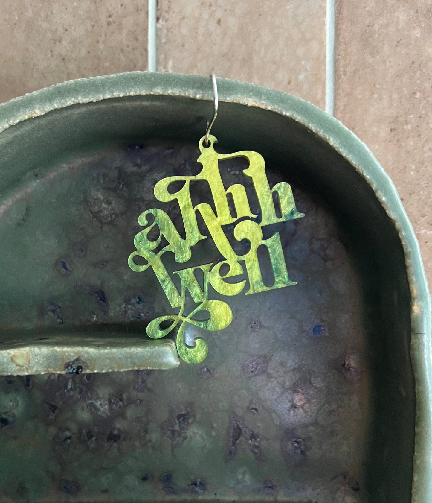 'Ahhh Well' Custom Typeography Earrings