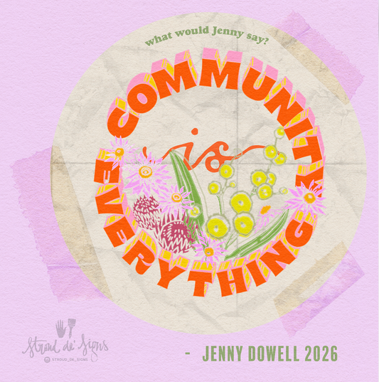 What would Jenny Say? - "Community Is Everything" Wisdoms of Jenny Dowell