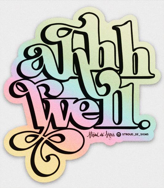 Ahhh Well | Holographic Stickers
