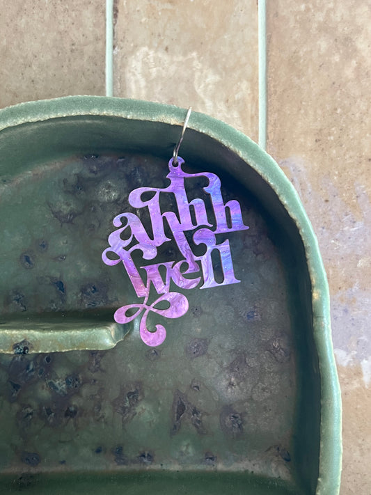 'Ahhh Well' Custom Typeography Earrings